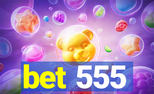 bet 555